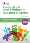 A Complete Guide to the Level 5 Diploma in Education and Training - eBook