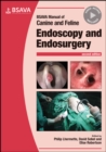 BSAVA Manual of Canine and Feline Endoscopy and Endosurgery - Book