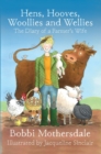 Hens, Hooves, Woollies and Wellies : The Diary of a Farmer's Wife - Book