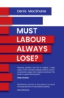 Must Labour Always Lose? - eBook