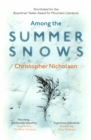 Among the Summer Snows : In Search of Scotland's Last Snows - Book