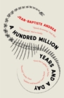 A Hundred Million Years and a Day - Book