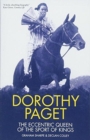 Dorothy Paget : The Eccentric Queen of the Sport of Kings - Book