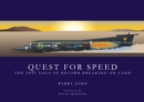 Quest For Speed : The Epic Saga of Record-Breaking On Land - Book