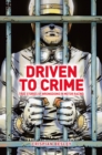 Driven To Crime : True stories of wrongdoing in motor racing - Book