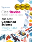 ClearRevise AQA GCSE Combined Science, Trilogy 8464 - eBook