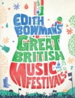 Edith Bowman's Great British Music Festivals - eBook
