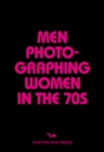 Men Photographing Women In The 70s - Book