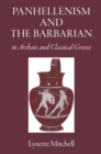 Panhellenism and the Barbarian in Archaic and Classical Greece - eBook