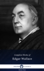 Delphi Complete Works of Edgar Wallace (Illustrated) - eBook