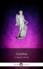 Complete Works of Catullus (Illustrated) - eBook