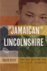 A Jamaican in Lincolnshire : From the wartime RAF to a Life in Boston - Book