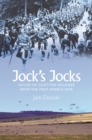 Jock's Jocks : Voices of Scottish Soldiers from the First World War - Book