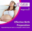 Effective Birth Preparation : Hypnobirthing for Birth in a Hospital or Birth Centre - Book