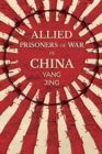 Allied Prisoners of War in China - Book