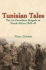Tunisian Tales : The 1st Parachute Brigade in North Africa 1942-43 - Book