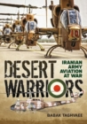 Desert Warriors : Iranian Army Aviation at War - Book