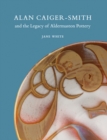 Alan Caiger-Smith and the Legacy of the Aldermaston Pottery - Book