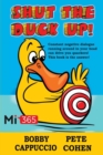 Shut the Duck Up! - Book