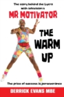 The Warm Up : The Story Behind the Lycra with Television's Mr Motivator - Book