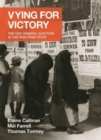 Vying for Victory : The 1923 General Election in the Irish Free State - Book
