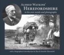 Alfred Watkins' Herefordshire in his own words and photographs - Book