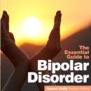 Bipolar Disorder : The Essential Guide - Book