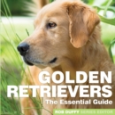 Golden Retrievers : The Essential Guide - Book
