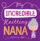 My Incredible Knitting Nana - Book