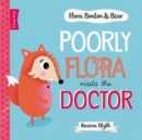Poorly Flora Visits The Doctor - Book