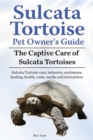 Sulcata Tortoise Pet Owners Guide. The Captive Care of Sulcata Tortoises. Sulcata Tortoise care, behavior, enclosures, feeding, health, costs, myths and interaction. - eBook