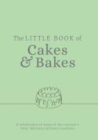 The Little Book of Cakes and Bakes : recipes and stories from the kitchens of some of the nation's best bakers and cake-makers - Book