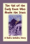 The Girl of the Early Race Who Made the Stars : A Baba Indaba Story - eBook
