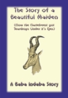 The Story of a Beautiful Maiden : How the Hartebeest Got Teardrops Under it's Eyes - A Baba Indaba Story - eBook