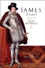 James VI and I : Collected Essays by Jenny Wormald - Book