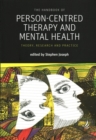 The Handbook of Person-Centred Therapy and Mental Health : Theory, Research and Practice - Book