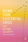 Rising from Existential Crisis : Life beyond calamity - Book
