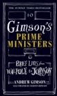 Gimson's Prime Ministers : Brief Lives from Walpole to Johnson - Book