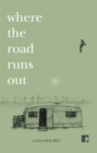 Where The Road Runs Out - Book
