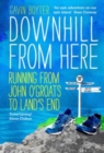 Downhill From Here : Running From John O'Groats to Land's End - Book