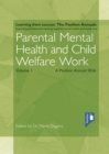 Parental Mental Health and Child Welfare Work Volume 1 : A Pavilion Annual 2016 - eBook
