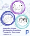 Supporting Women with Learning Disabilities Through the Menopause : A Manual and Training Resource for Health and Social Care Workers - Book