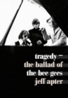 Tragedy : The Ballad of The Bee Gees - eBook