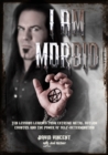 I Am Morbid : Ten Lessons Learned From Extreme Metal, Outlaw Country, And The Power Of SelfDetermination - eBook