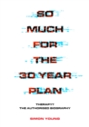 So Much For The 30 Year Plan : Therapy?-The Authorised Biography - Book