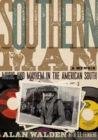 Southern Man : Music And Mayhem In The American South (A Memoir) - Book