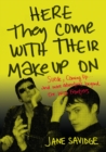 Here They Come With Their Make-Up On : Suede, Coming Up . . . And More Adventures Beyond The Wild Frontiers - Book