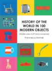 History of the World in 100 Modern Objects - eBook