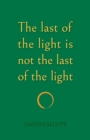 The last of the light is not the last of the light - Book