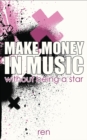 Make Money in Music Without Being a Star - eBook